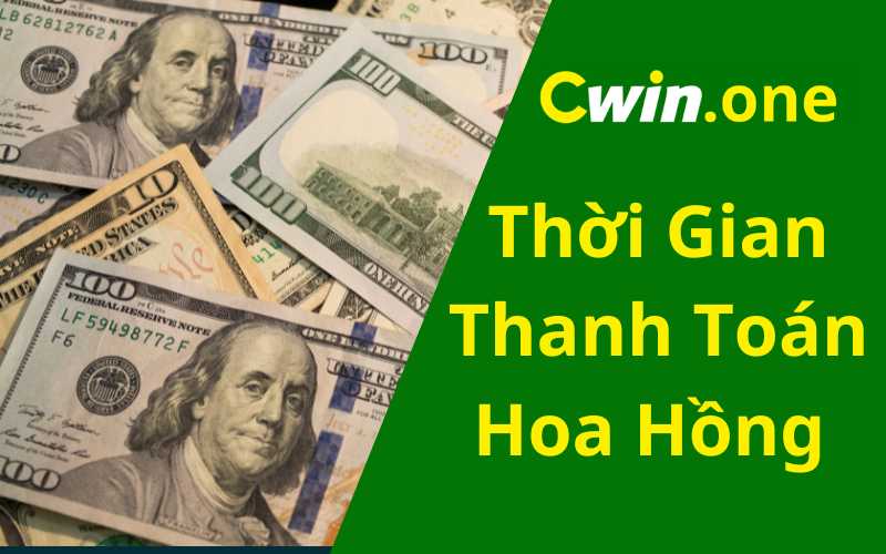 Đại lý Thời Gian Thanh Toán Hoa Hồng
