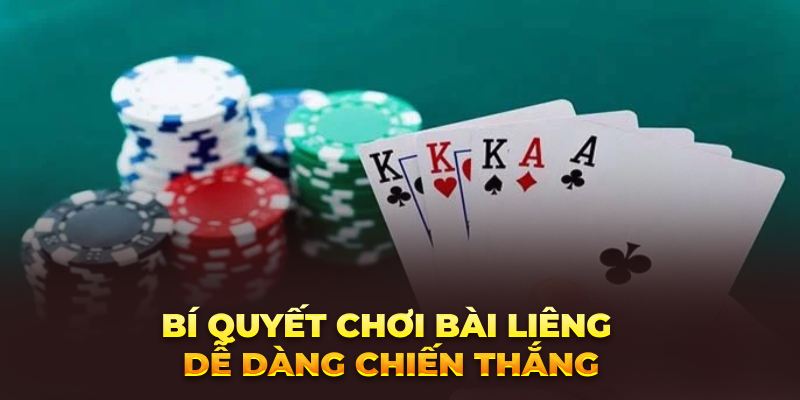 Cách Đánh Bài Liêng Luôn Thắng – Chia Sẻ Kinh Nghiệm Từ Chuyên Gia Bí quyết chơi bài liêng dễ dàng chiến thắng