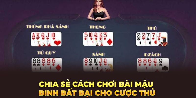 Cách Chơi Bài Mậu Binh Thắng Đậm Cho Anh Em Cược Thủ Chia sẻ cách chơi bài mậu binh bất bại cho cược thủ