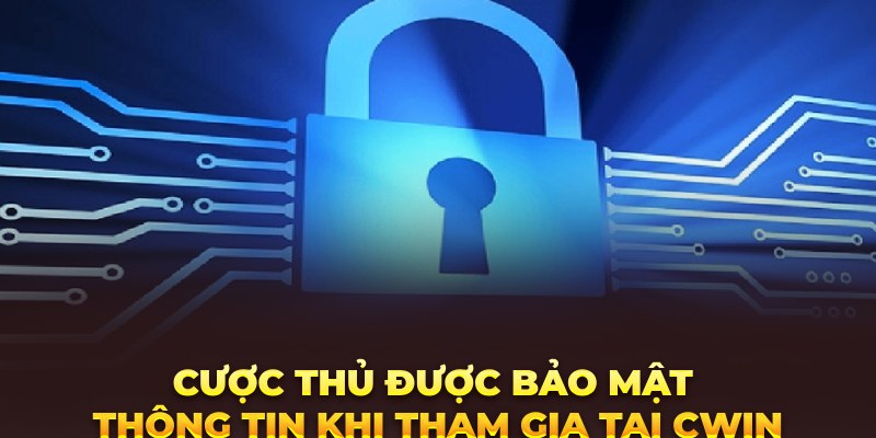 Quy Tắc Cược Thể Thao Mới Nhất Tại Cwin Mà Bet Thủ Cần Nắm Khi Tham Gia Cược thủ được bảo mật thông tin khi tham gia tại Cwin